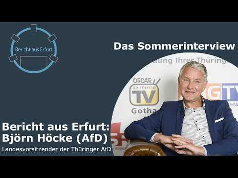 Report from Erfurt: The Summer Interview with Björn Höcke (AfD), State Chairman of the Thuringian...