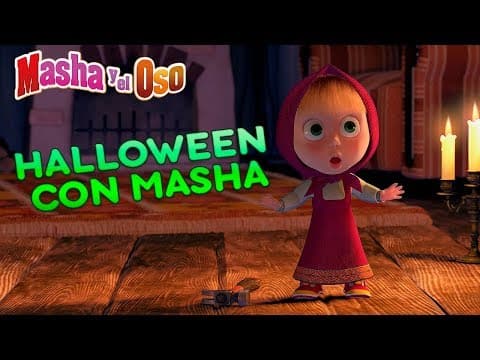 Masha y el Oso - 🎃 👻 Halloween con Masha 👻 🎃