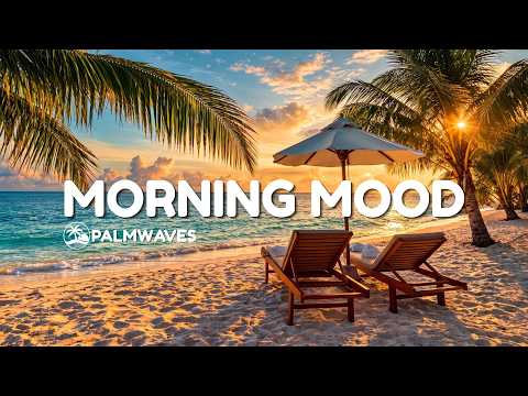 Morning Mood ☀️ Tropical Deep House 2026 | Good Energy Playlist | Palmwaves