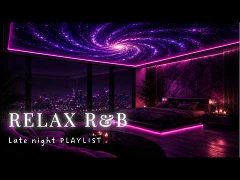 The Late Escape 🌙 Stress Relief RnB Playlist | Midnight Slow Jams