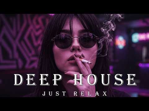 Smoke Mood - Just Relax | Chill House & Deep House Mix 🎧 Chill Night House / Stress Relief #23