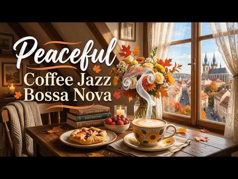 Golden Autumn Coffee Jazz ☕ Peaceful Bossa Nova for a Quiet Morning