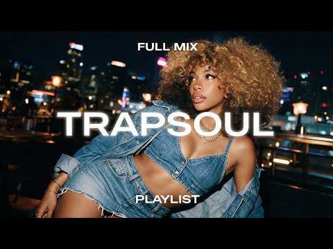 TrapSoul Mix | Bryson Tiller, Ella Mai, SZA, BLXD - Dark &amp; Smokey R&amp;B Playlist 2026