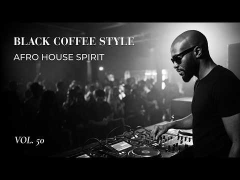 Afro House 2026 | Deep Melodic Set | Black Coffee Style Vol. 50 ☕️