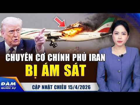 Iran Đã Tính Sai 1 Nước Cờ Chí Mạng Tại Hormuz; Chuyên Cơ Chở Phái Đoàn Iran Bị Đe Dọa Tấn Công