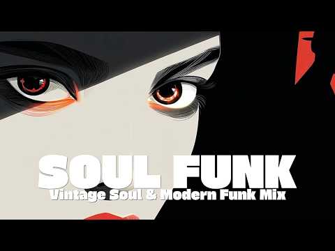 🔥Vintage &amp; Modern Soul Funk Mix (With Lyrics) 🎧 | Vintage Soul Funk Playlist | vol.37