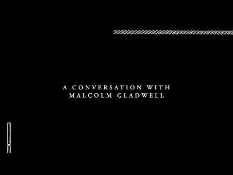 A Conversation With Malcolm Gladwell