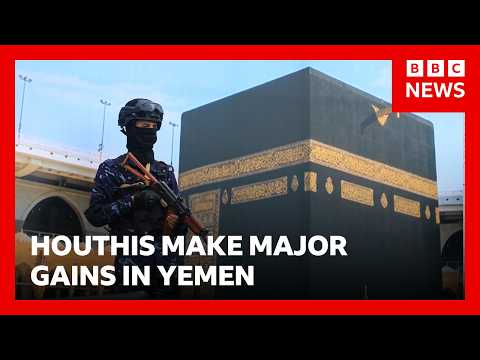 Houthis claim biggest advancement this year in Yemen | BBC News