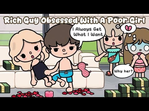 Rich Boy Obsessed With a Poor Girl?! | Toca Life Story | Toca Boca 💸😱🔥