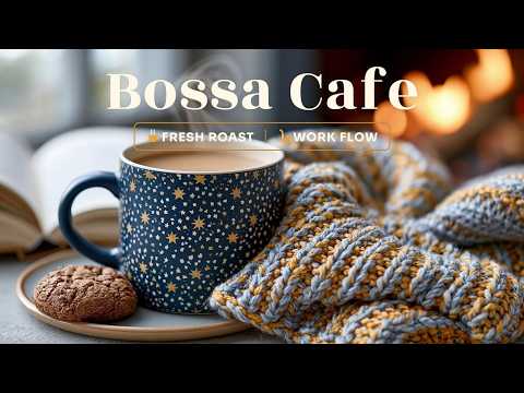 Cafe Jazz Bossa Nova | Cozy Bossa Nova & Morning Coffee Music For Deep Focus And Study Jazz