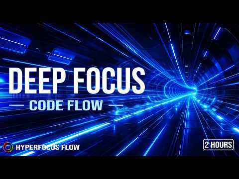Deep Focus Music for Coding & Clarity – Deep Focus | Code Flow (2 Hours)