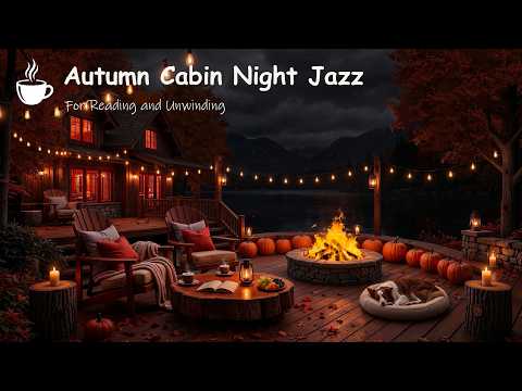 Autumn Cabin Nights with Pumpkins and Firelight 🎃 Soft Piano Jazz for Reading and Unwinding