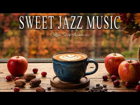 Sweet Jazz Music ☕ Bossa Nova instrumental for Happy Moods, Work &amp; Study