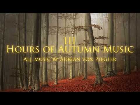 Autumn Playlist - Celtic / Fantasy / Forest Music by Adrian von Ziegler