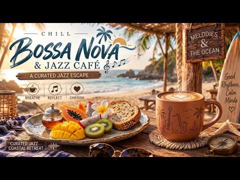 Relaxing Bossa Nova Jazz Cafe ☀️ Soft Morning Vibes   Smooth Music for Work, Reading & Daily Pea