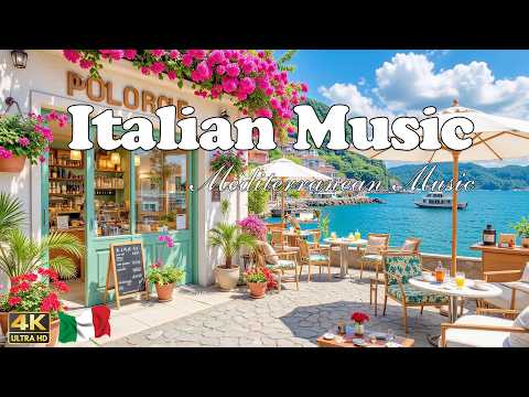 🎶 Italian Vibes & Mediterranean Music 🎶 1+ Hours Scenic Amalfi Coast & Lake Como Relaxation 4K