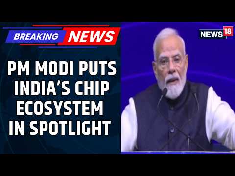PM Modi: Government Aims To Train 1 Lakh Engineering Students For Chip Industry | BJP | News18
