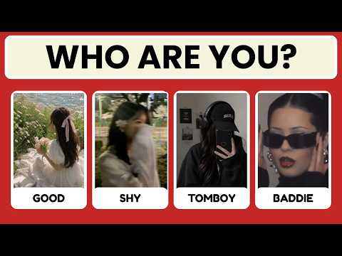 What Girl Are You? Good Girl, Shy Girl, Tomboy or Baddie? 🤔| Fun Personality Quiz!