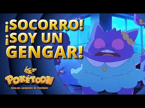 ¡Socorro! ¡Soy un Gengar! 👻 | Corto animado de POKÉTOON