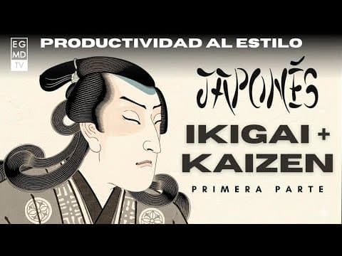 Kaizen + Ikigai: The Japanese Secret to Changing Your Life Without Suffering - EGMDTV