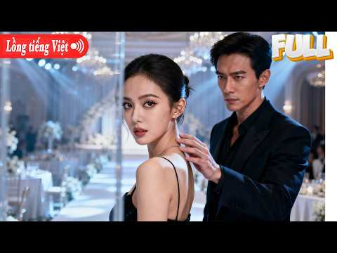 [Full Tp] Một Đêm Ngoài Ý Muốn Thay Đổi Cả Cuộc Đời Cô