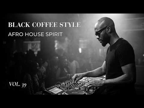 Afro House 2026 | Deep Melodic Set | Black Coffee Style Vol. 39 ☕️
