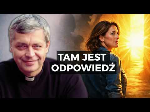 Nosisz stare lęki, niewyjaśnione relacje, maski... Ks. Piotr Pawlukiewicz