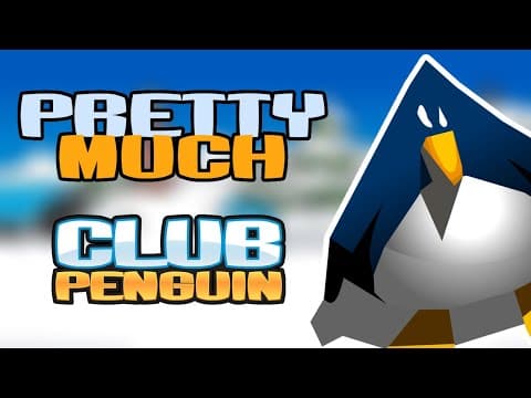 Pretty Much....The History of Club Penguin