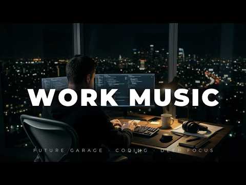 BUILD ALL NIGHT 🚀 | Future Garage Beats for Coding, Study, Work & Peak Productivity