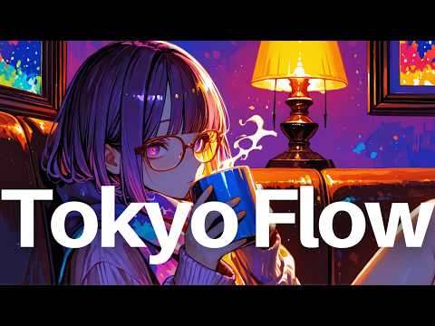 【Play List】 Lofi Hip Hop | Grow Quietly, Shine Later. | Tokyo Flow for Study, Focus & Relax