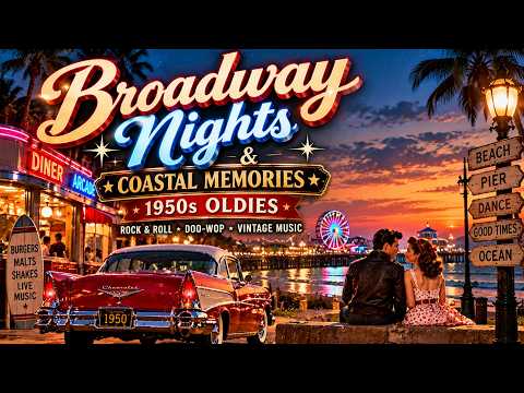 Broadway Nights & Coastal Memories | 1950s Vintage Oldies Night Drive