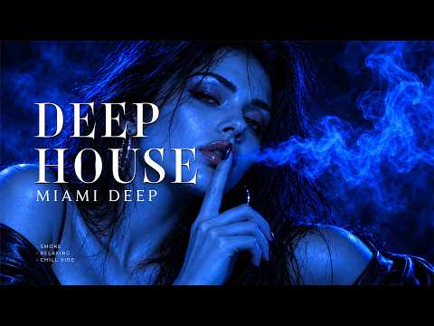 Smoke Mood - Relax Your Mind 🌙 Chill House & Deep House Mix 🎧 Late Night Vibes Vol. 17