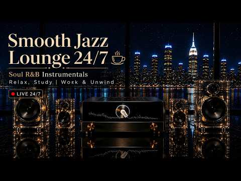 Smooth Jazz & Soul R&B 24/7, Midnight Jazz Lounge | Relaxing Instrumental Vibes