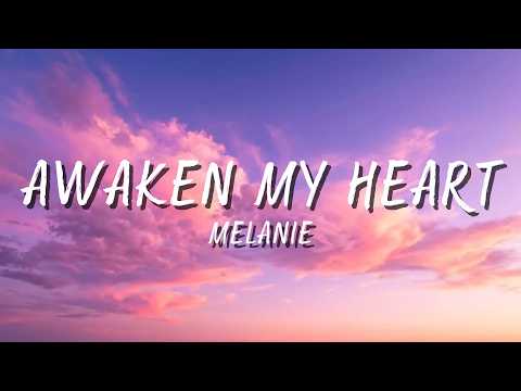 Melanie - Awaken My Heart (Lyrics)
