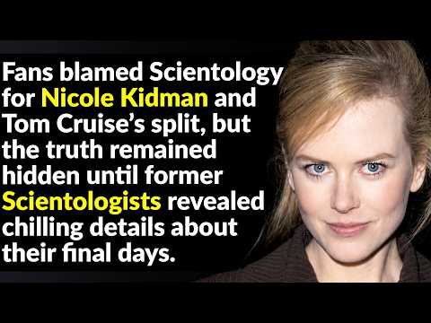 What Role Did Scientology Play in Nicole Kidman’s Divorce?