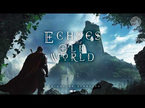 Echoes of the Old World | Fantasy Celtic Ambience | Relaxing Music [No Ads]