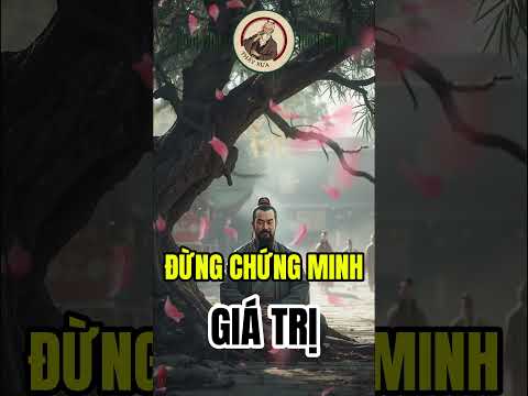 Phần 289  ĐỪNG QUÁ CỐ CHỨNG MINH GIÁ TRỊ