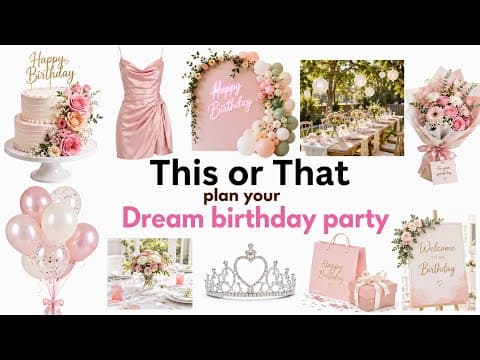 Plan Your Dream Birthday Party 🎂✨ | This or That : plan your sweet birthday 
