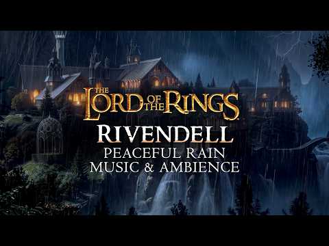 Lord of the Rings | 🌧️ Rivendell Rainfall, Peaceful Music & Waterfall Ambience, Human/Fan-Made in 4K