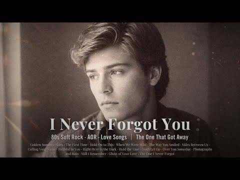I Never Forgot You 🤍 | 80s Soft Rock Love Songs for the One That Got Away | Night Drive Radio 80s
