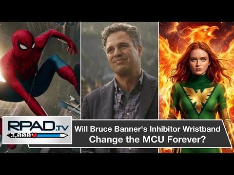 Will Bruce Banner's Inhibitor Wristband Change the MCU Forever? | RPadTV Episode 138