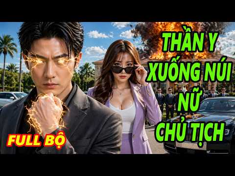 Thần Y Xuống Núi Làm Bảo Vệ Cho Nữ Chủ Tịch Và Cái Kết Bị "Ép" Làm Chồng Cực Số Hưởng