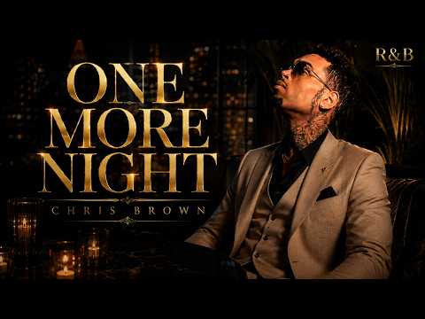 ONE MORE NIGHT 🌙 | Contemporary R&amp;B × Emotional R&amp;B × Pop | Chris Brown Style