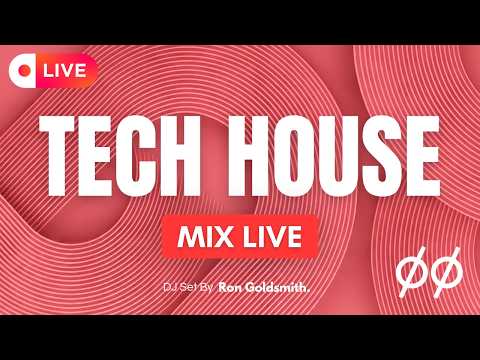 🔴 Best Tech House & Deep Grooves Mix Live 🔴 Non-Stop DJ Set by Ron Goldsmith | LOOM Records