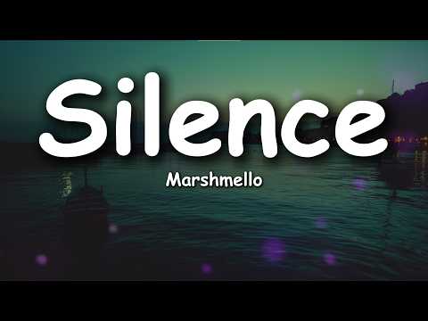 Marshmello - Silence (Lyrics) Ft. Khalid