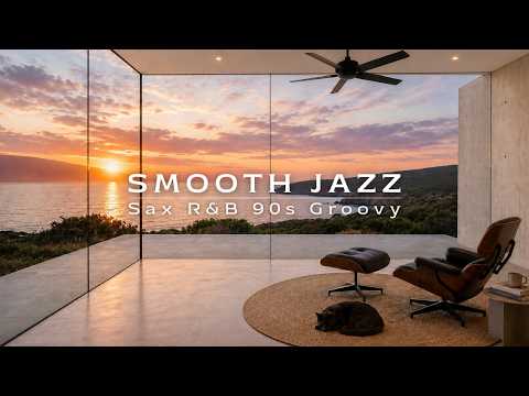 Smooth Jazz & Relaxing R&B – Feel-Good Grooves for Watching the Day Wind Down