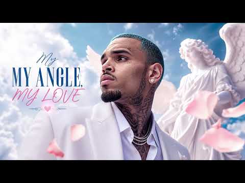 Chris Brown – My Angel, My Love ❤️ You’re My Heart’s Desire | Sweet Romantic R&B Love Song (2026)