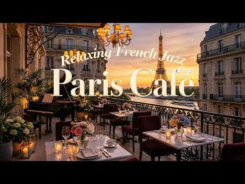 Paris Golden Hour Café 🌅 Elegant Jazz Music for Peaceful Moments | LAVIENNE PARIS RADIO