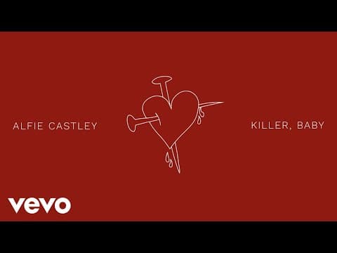Alfie Castley - Killer, Baby (Official Audio)