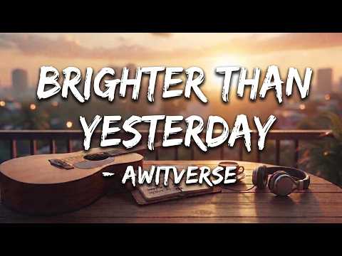 Brighter Than Yesterday